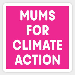 Mums for Climate Action (Hot Pink) Sticker